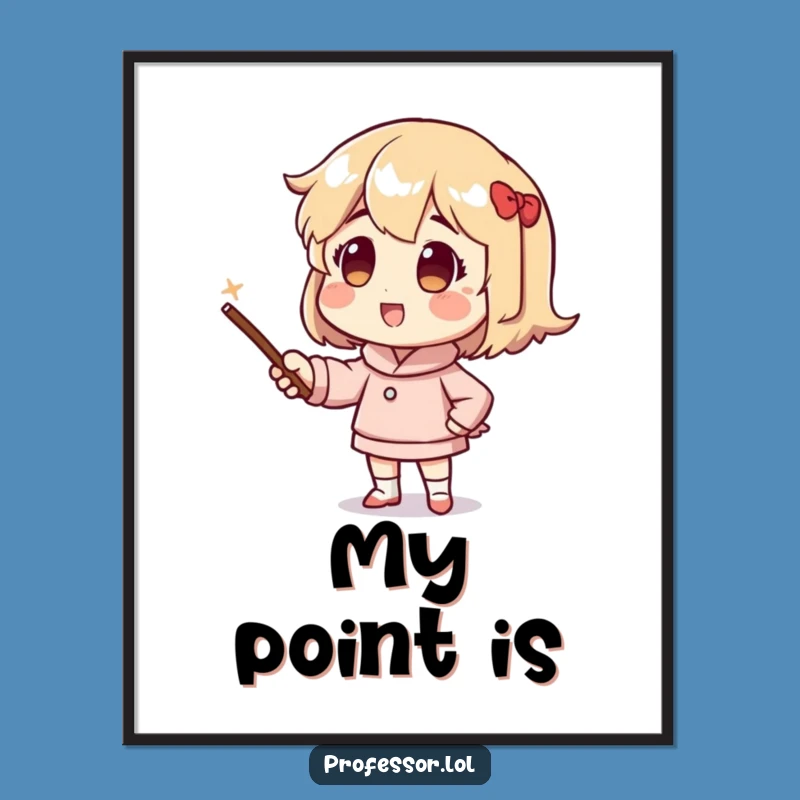 Funny Pointer Stick Digital Art: Enthusiastic Decor Gift