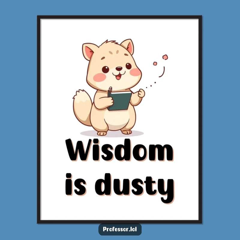 Funny Classroom Art Print - Animal Chalk Dust Lecture Poster Gift