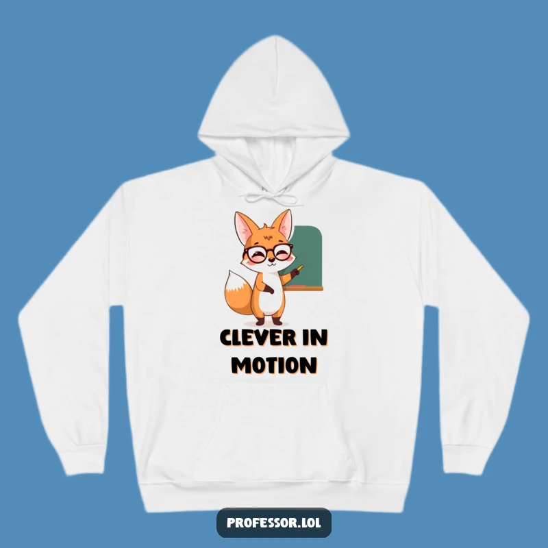 Funny Fox Educator Hoodie, Cozy & Clever Wear, Hilarious Teacher Gift