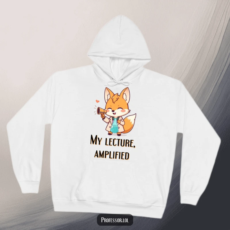 Funny Kawaii fox professor hoodie, giggling scholar with beaker megaphone, warm and humorous apparel, great gift for teachers.