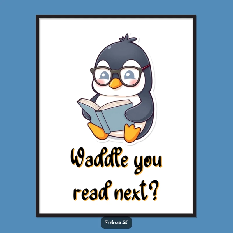 Free Printable Bookish Penguin Art: Funny Downloadable Wall Decor DIY Gift!
