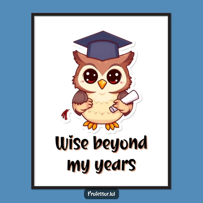Funny Free Printable Wall Art: Studying Owl Wisdom - Downloadable Decor!