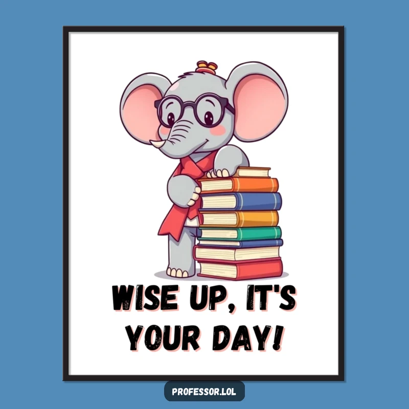 Funny Free Printable Wall Art: Kawaii Elephant Professor Study Vibes Downloadable Art