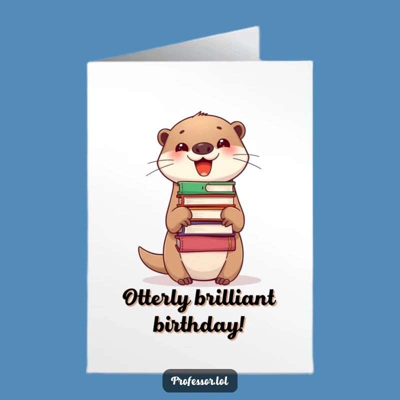Free Printable Birthday Card: Delighted Otter Books, Hilarious Downloadable Greeting for Book Lovers