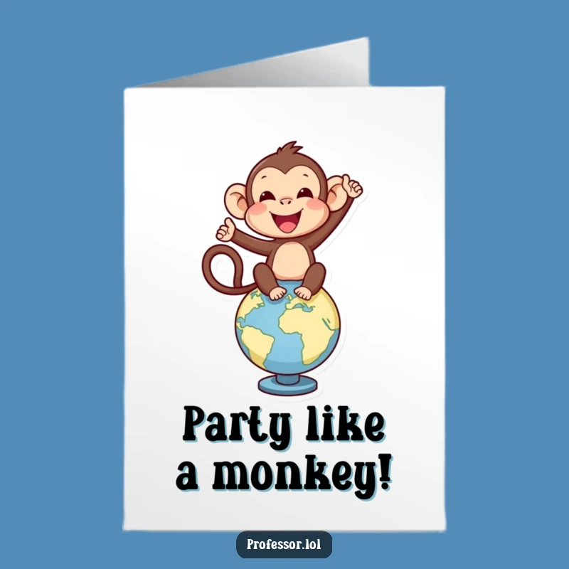 Free Printable Birthday Card: Monkey's World Tour - Funny Downloadable Gift!
