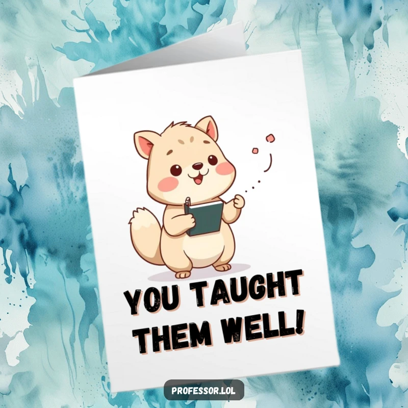 Funny Free Printable Congrats Card: Wise animal character lecturing, chalk dust flying, congratulating success with wisdom.