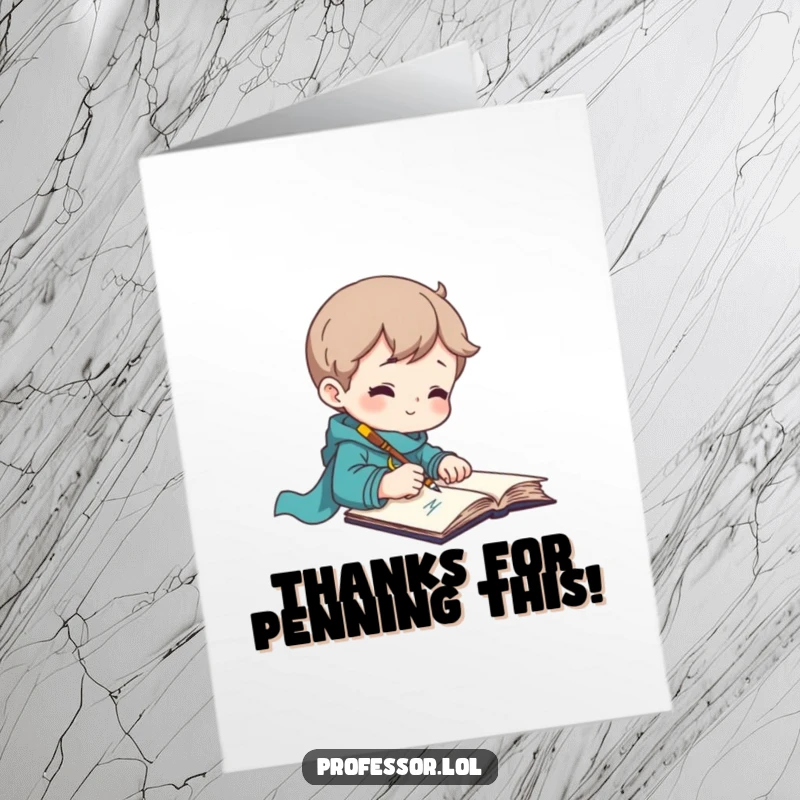 Funny Free Printable Thank You Card: Character penning a heartfelt note, thanking someone for their creative spark.